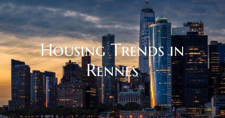 Housing Trends in Rennes