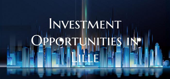 Investment Opportunities in Lille