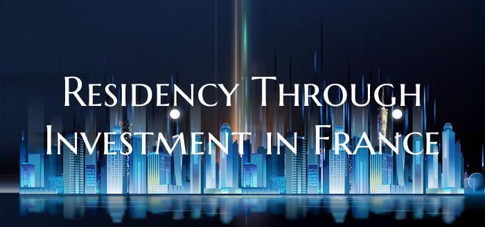 Residency Through Investment in France